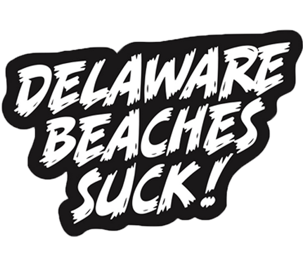 Delaware Beaches Suck